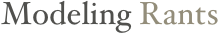 Modeling Rants